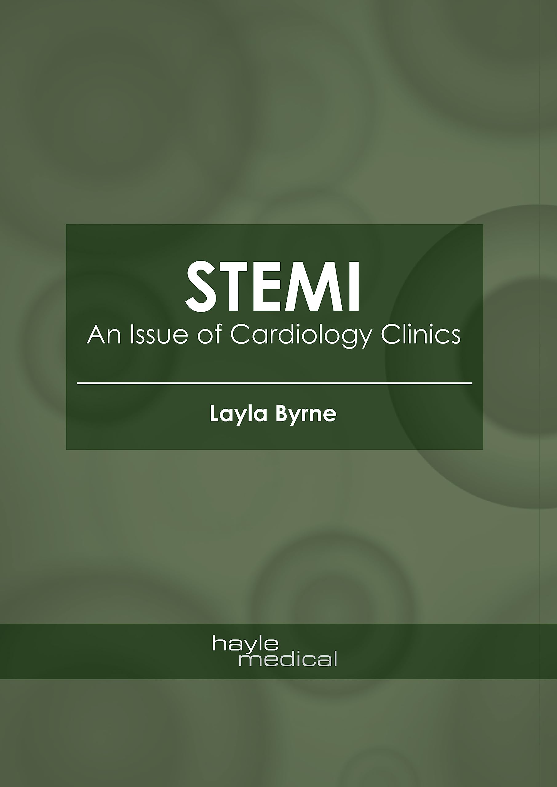 Stemi: An Issue of Cardiology Clinics Medicine