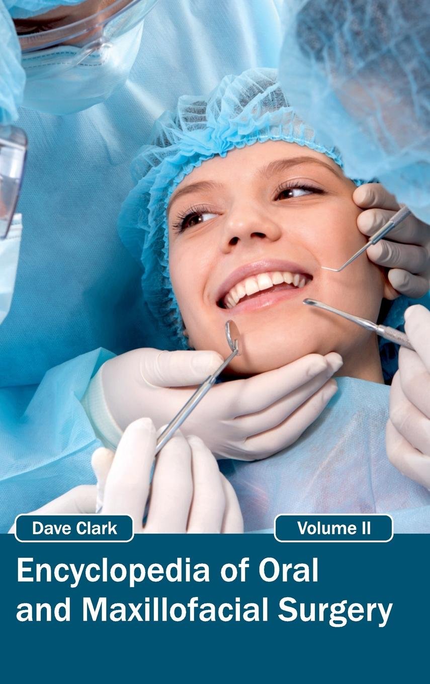 Encyclopedia of Oral and Maxillofacial Surgery: Volume II Medicine