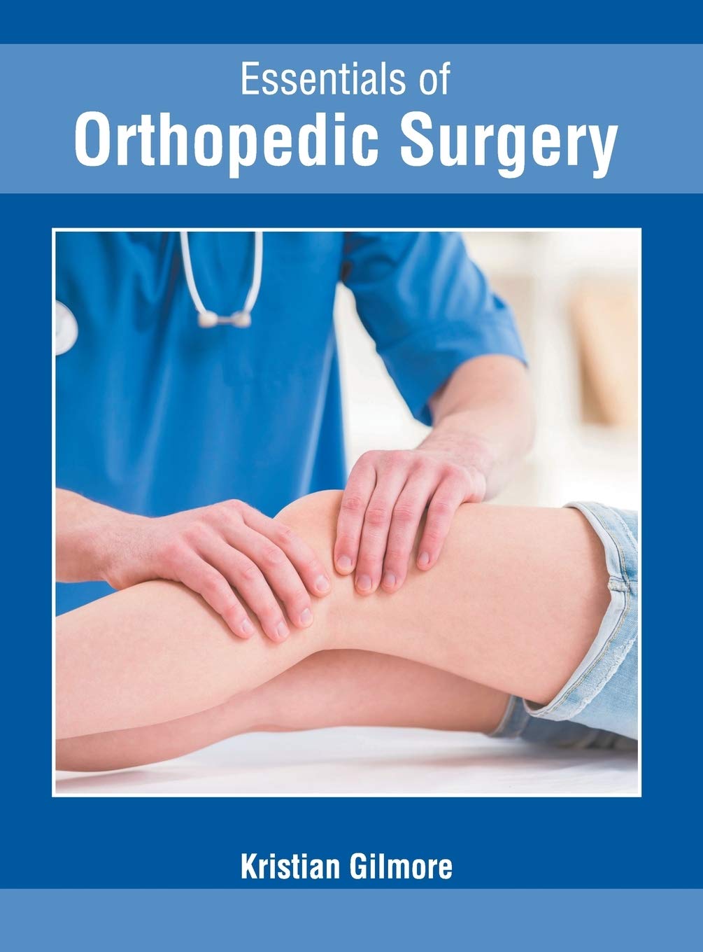 Essentials of Orthopedic Surgery Medicine