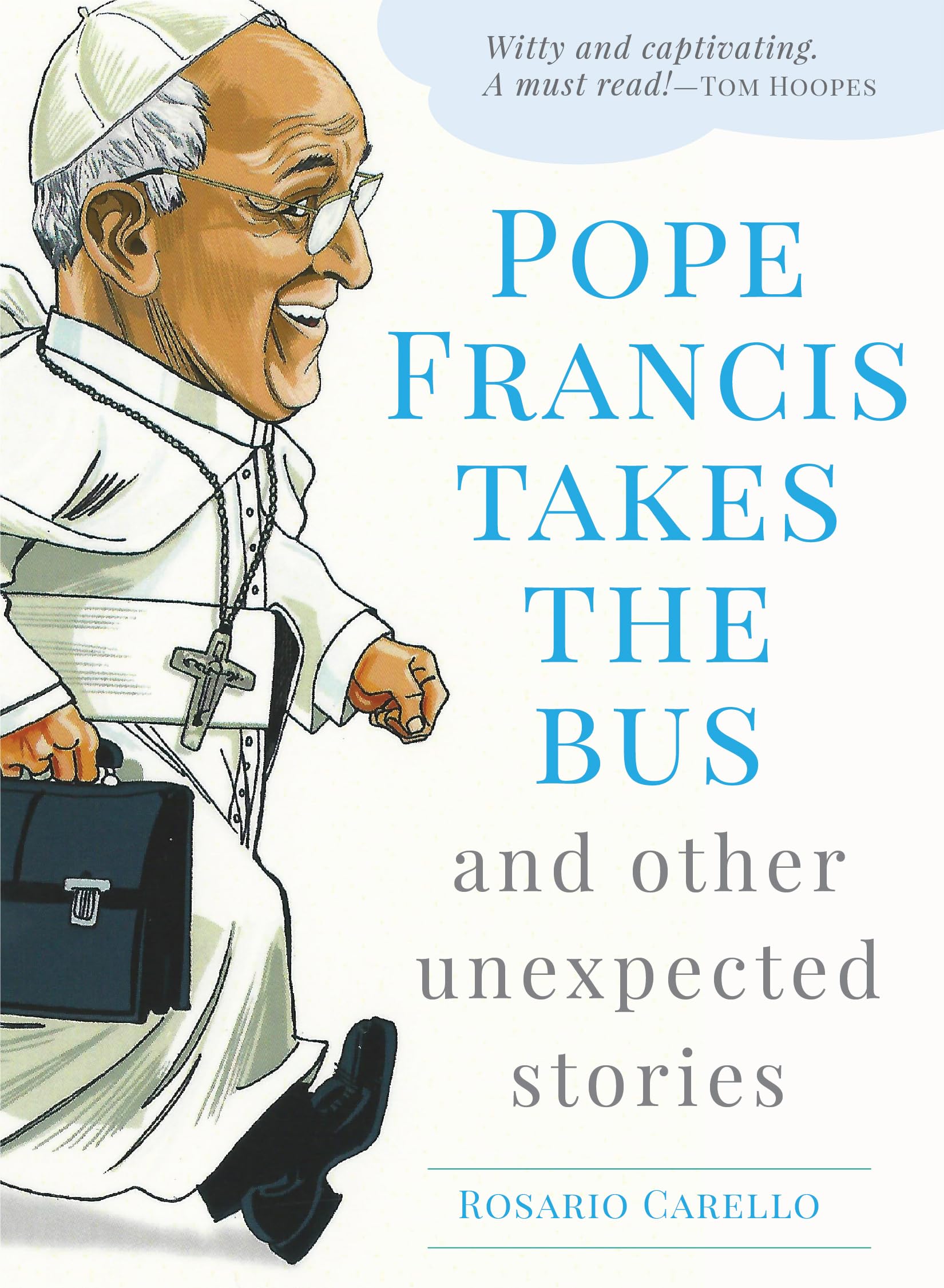 Pope Francis Takes the Bus and Other Unexpected Stories book