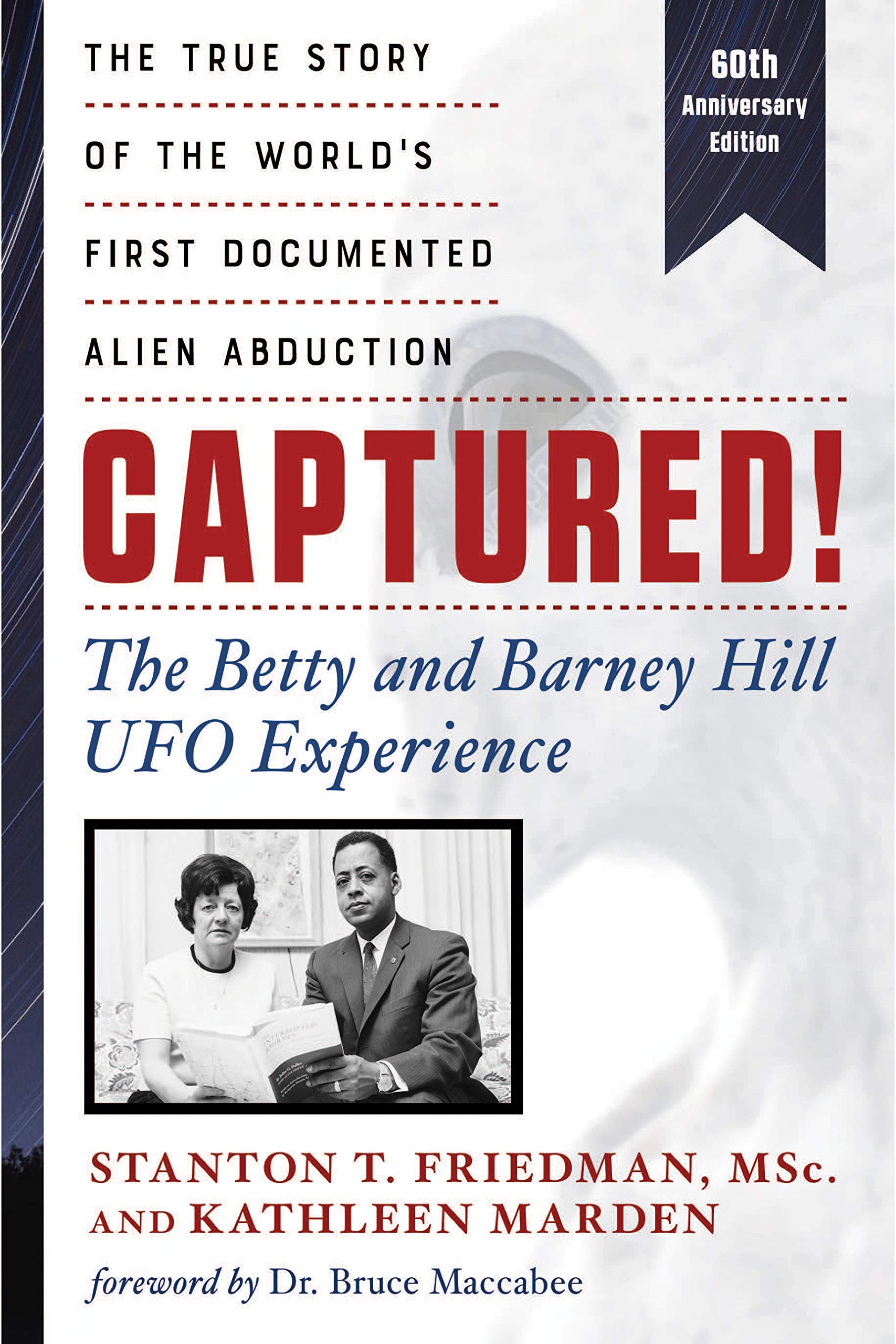 Captured! the Betty and Barney Hill UFO Experience: The True Story of the World's First Documented Alien Abduction: 60th Anniversary Edition Books