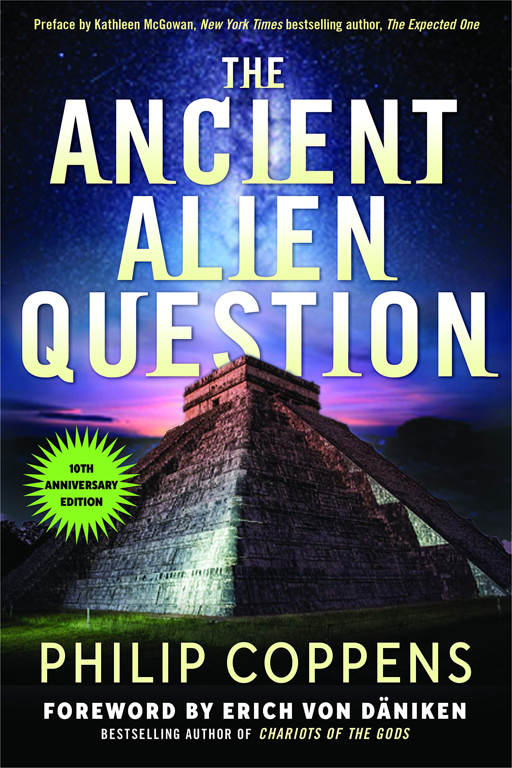 The Ancient Alien Question: An Inquiry Into the Existence, Evidence, and Influence of Ancient Visitors Social Sciences