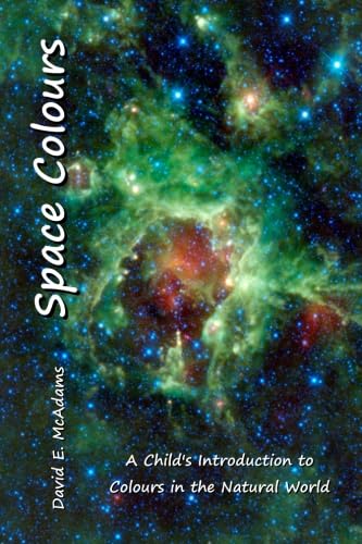 Space Colours: A Child's Introduction to Colours in the Natural World (Colours in Nature) Non-fiction