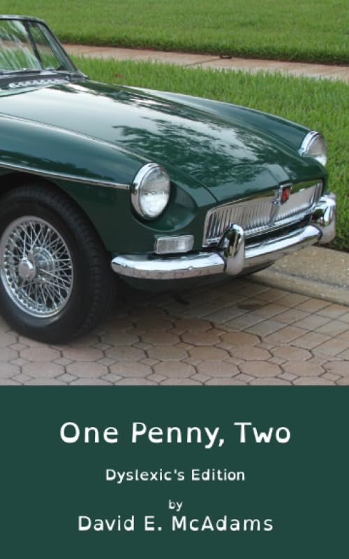 One Penny, Two - Dyslexics Edition: How one penny became $41,973.04 in just 23 days. Novels & Short Stories