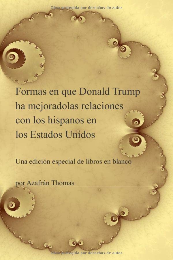 Formas en que Donald Trump ha mejoradolas relaciones con los hispanos en los Estados Unidos Philosophy