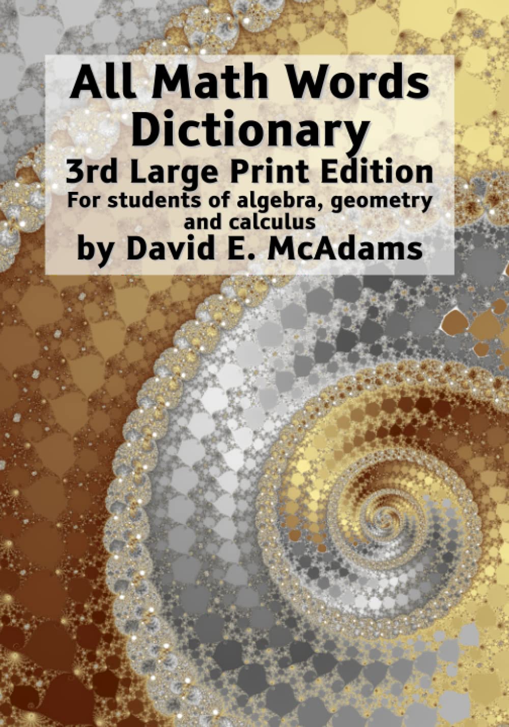 All Math Words Dictionary: 3rd Large Print Edition For Students of Algebra, Geometry and Calculus Non-fiction