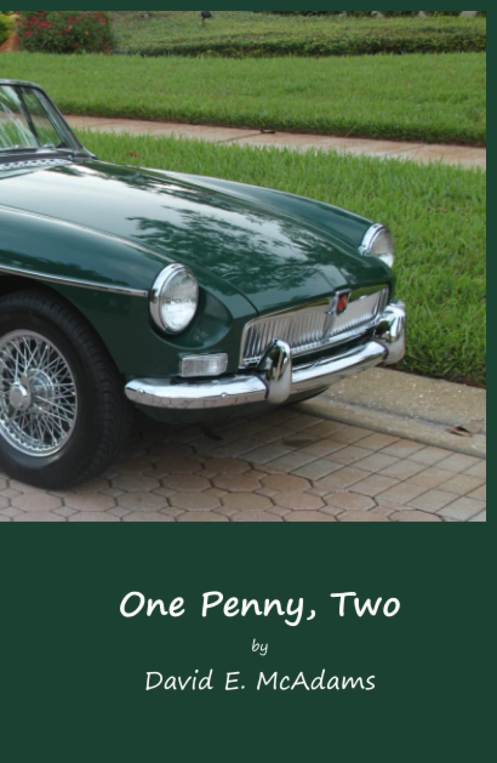 One Penny, Two: How one penny became $41,943.04 in just 23 days. Novels & Short Stories