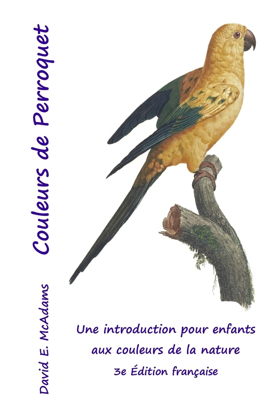 Couleurs de Perroquet: Une introduction pour enfants aux couleurs de la nature (Couleurs Dans La Nature) Living & Furnishing