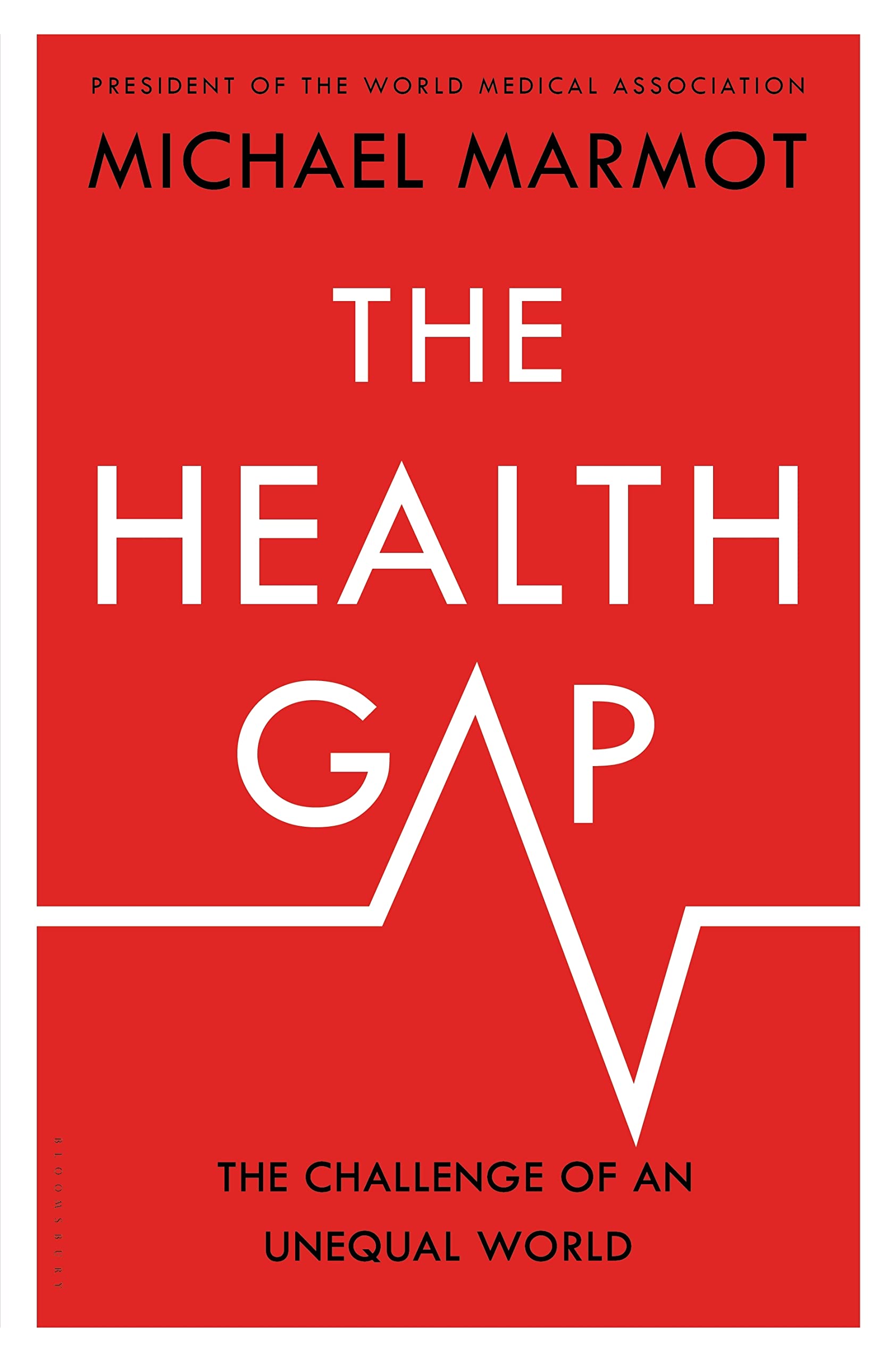 The Health Gap: The Challenge of an Unequal World Medicine