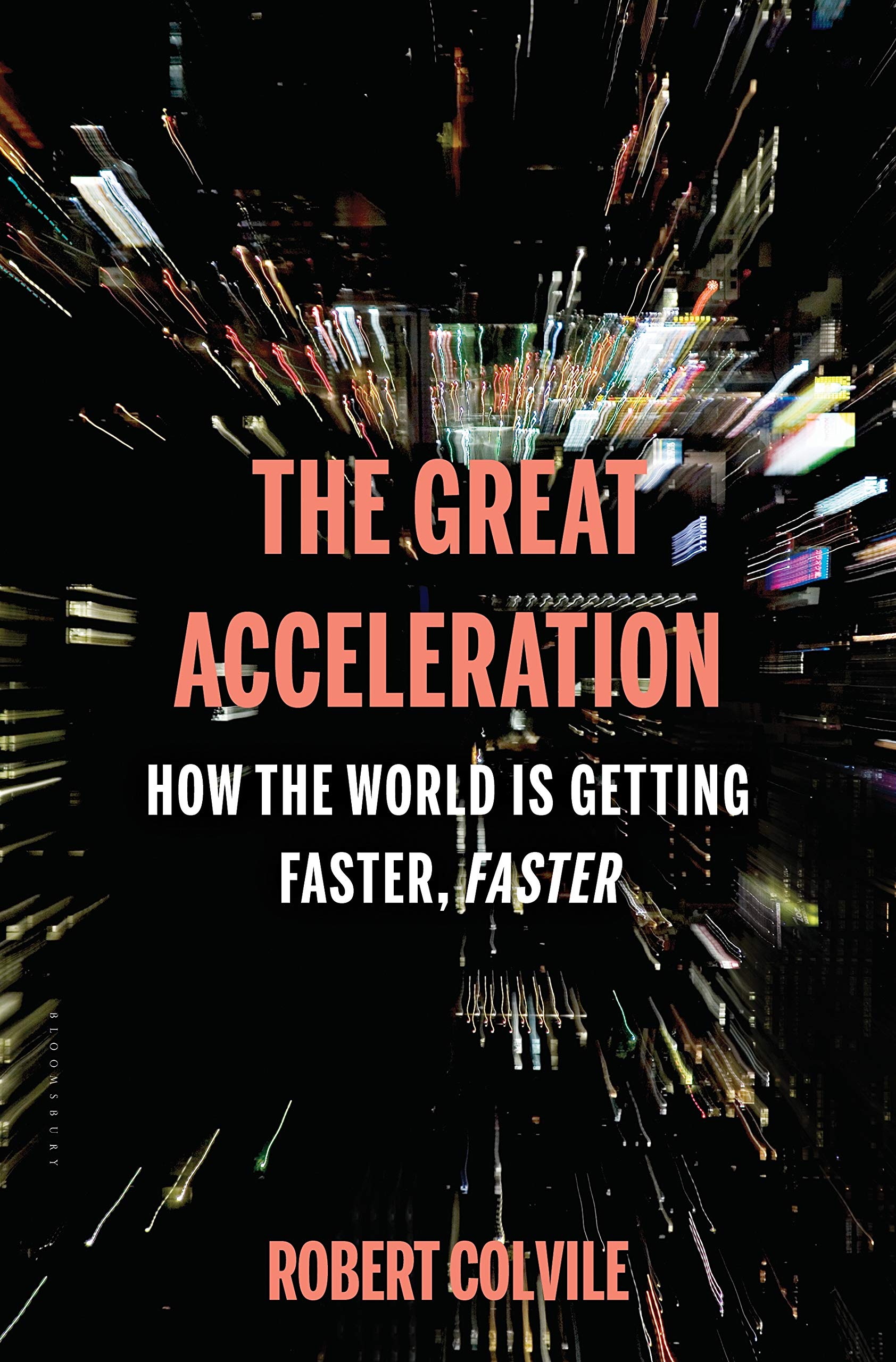 The Great Acceleration: How the World Is Getting Faster, Faster Social Sciences
