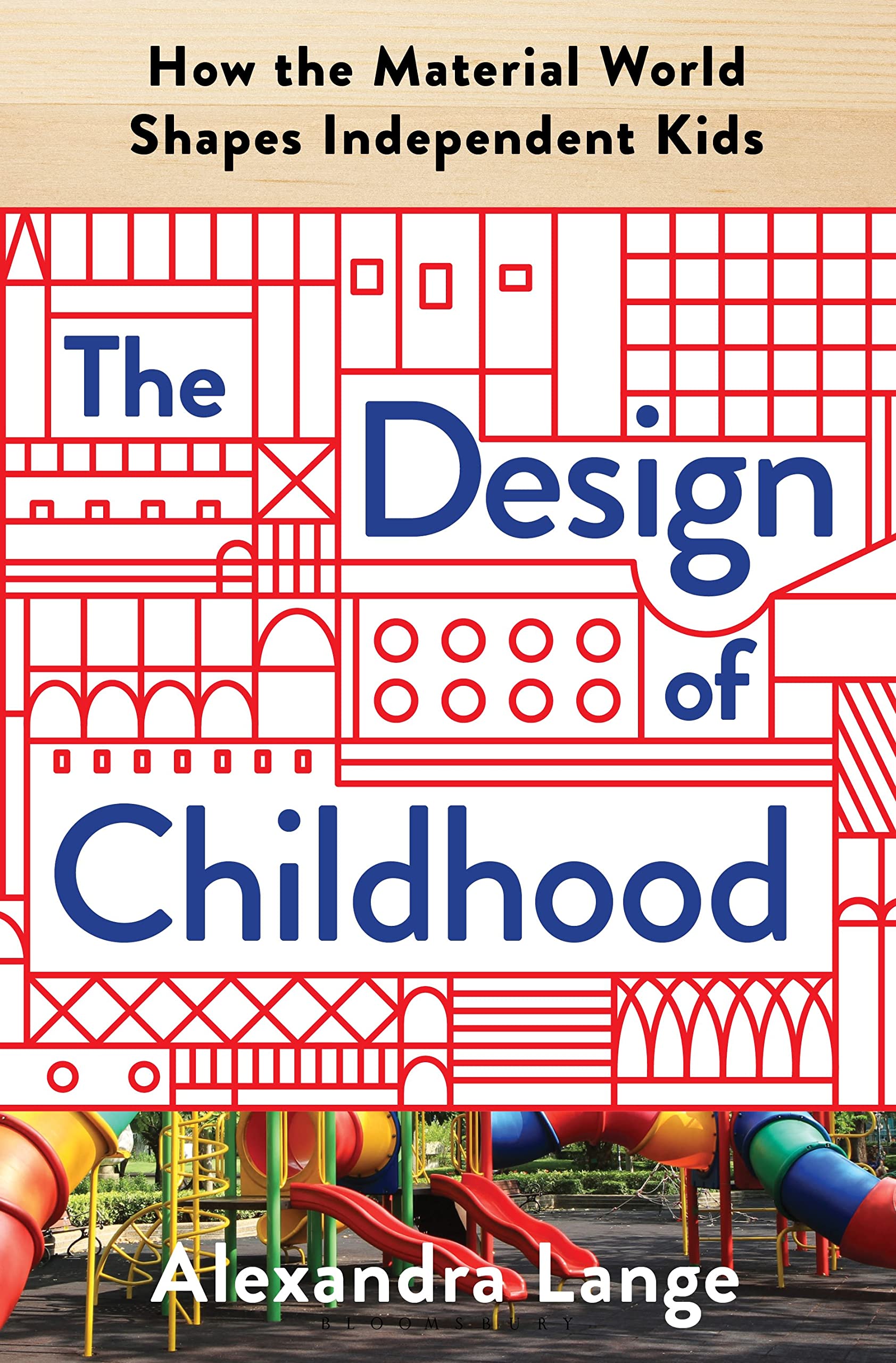 The Design of Childhood: How the Material World Shapes Independent Kids Psychology