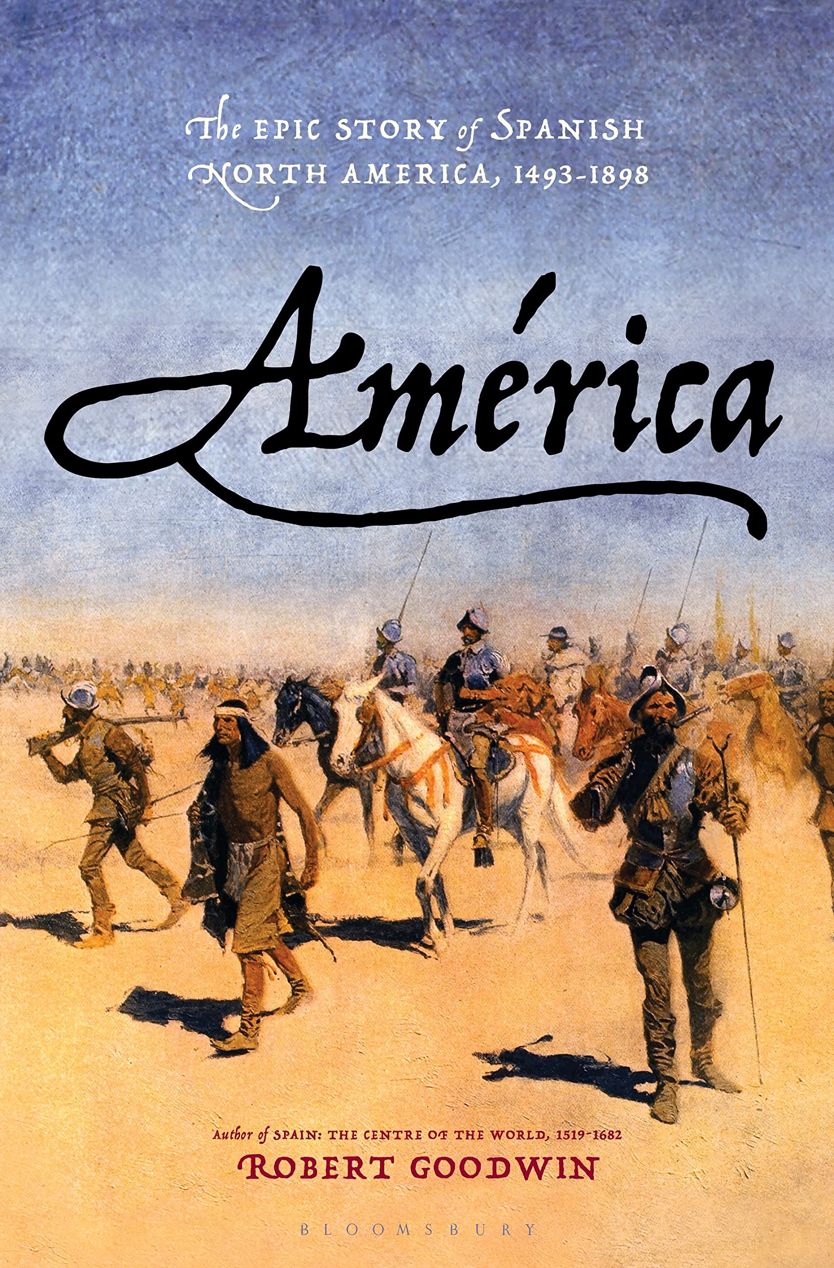 América: The Epic Story of Spanish North America, 1493-1898 Politics & History