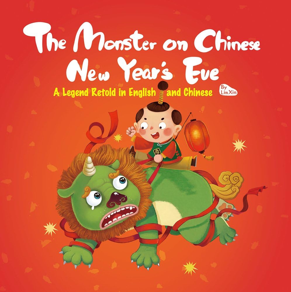 The Monster on Chinese New Year's Eve: A Legend Retold in English and Chinese Non-fiction