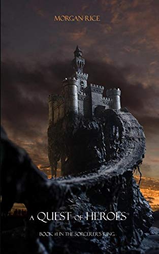A Quest of Heroes (Book #1 in the Sorcerer's Ring) Novels & Short Stories