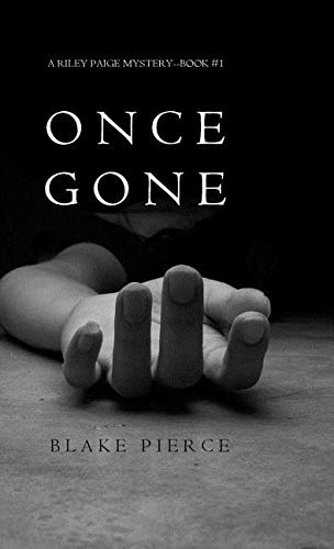 Once Gone (a Riley Paige Mystery--Book #1) Detective & CSI