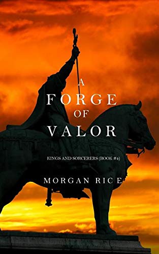 A Forge of Valor (Kings and Sorcerers--Book 4) Fiction