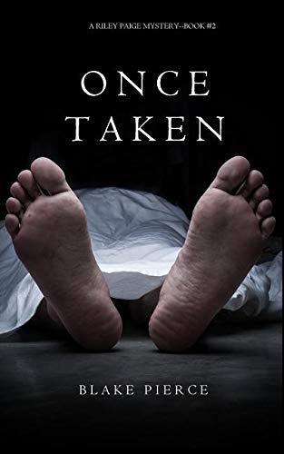 Once Taken (a Riley Paige Mystery--Book #2) Detective & CSI