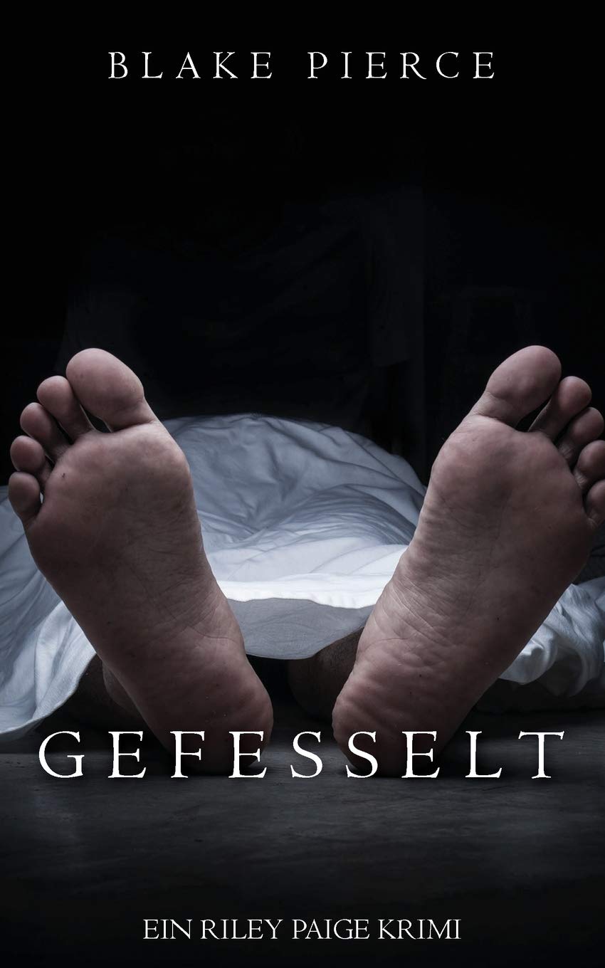 Gefesselt (ein Riley Paige Krimi - Band #2) (Eine Riley Paige Krimi, Band 2) Detective & CSI
