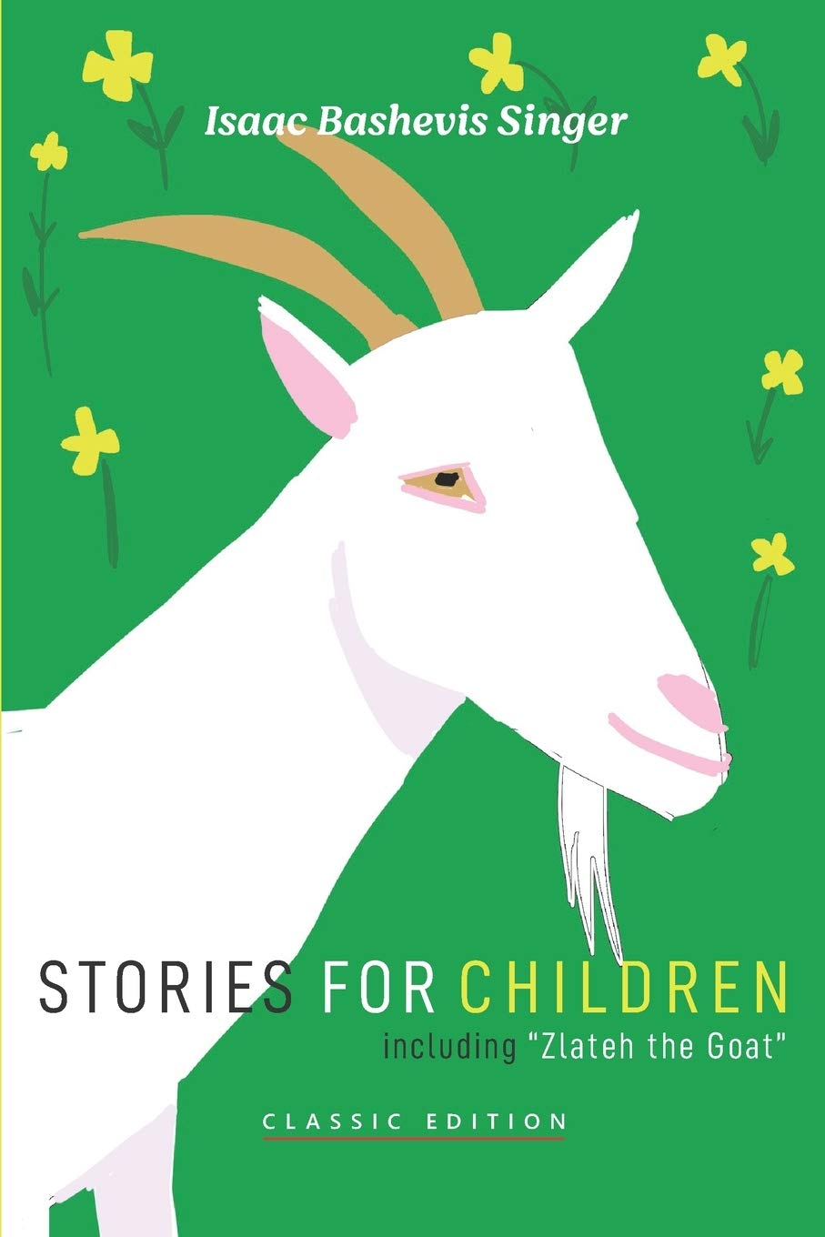 Stories for Children (Isaac Bashevis Singer: Classic Editions) Fairy Tales & Legends