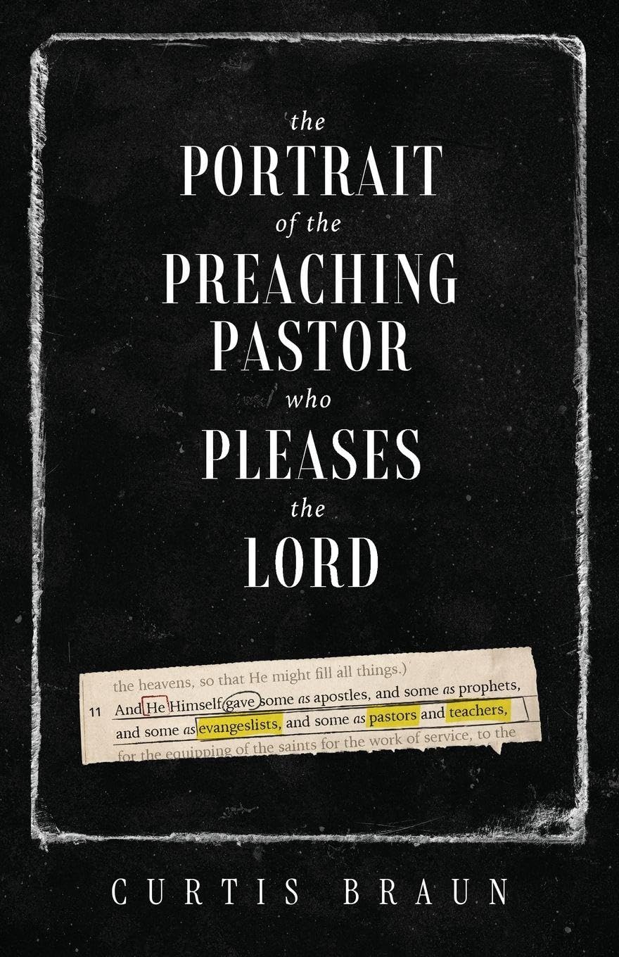 The Portrait of the Preaching Pastor who Pleases the Lord Business, Finance & Career