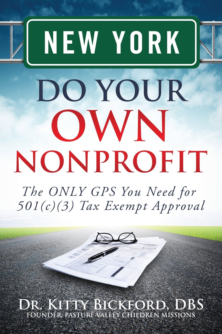New York Do Your Own Nonprofit: The ONLY GPS You Need for 501c3 Tax Exempt Approval book
