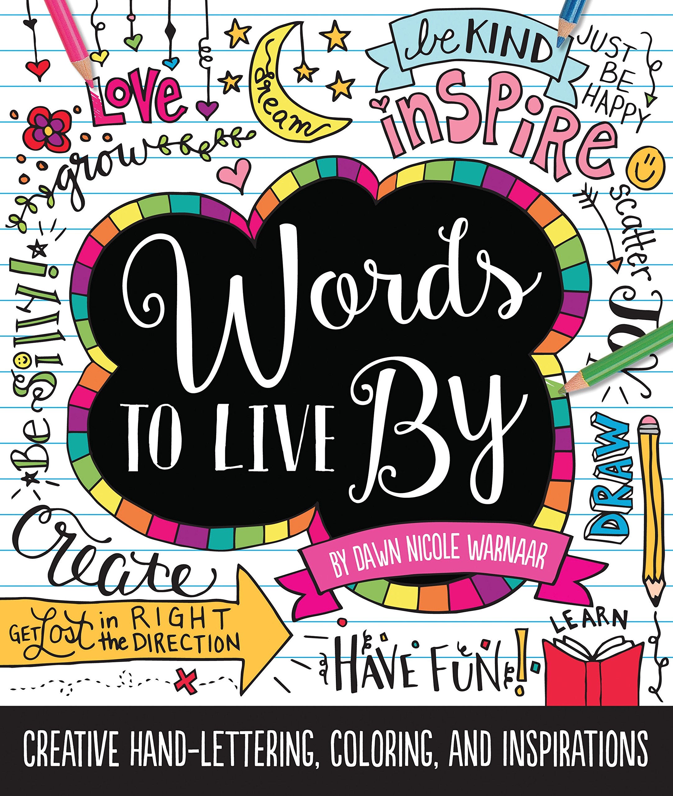 Words to Live By: Creative hand-lettering, coloring, and inspirations Non-fiction