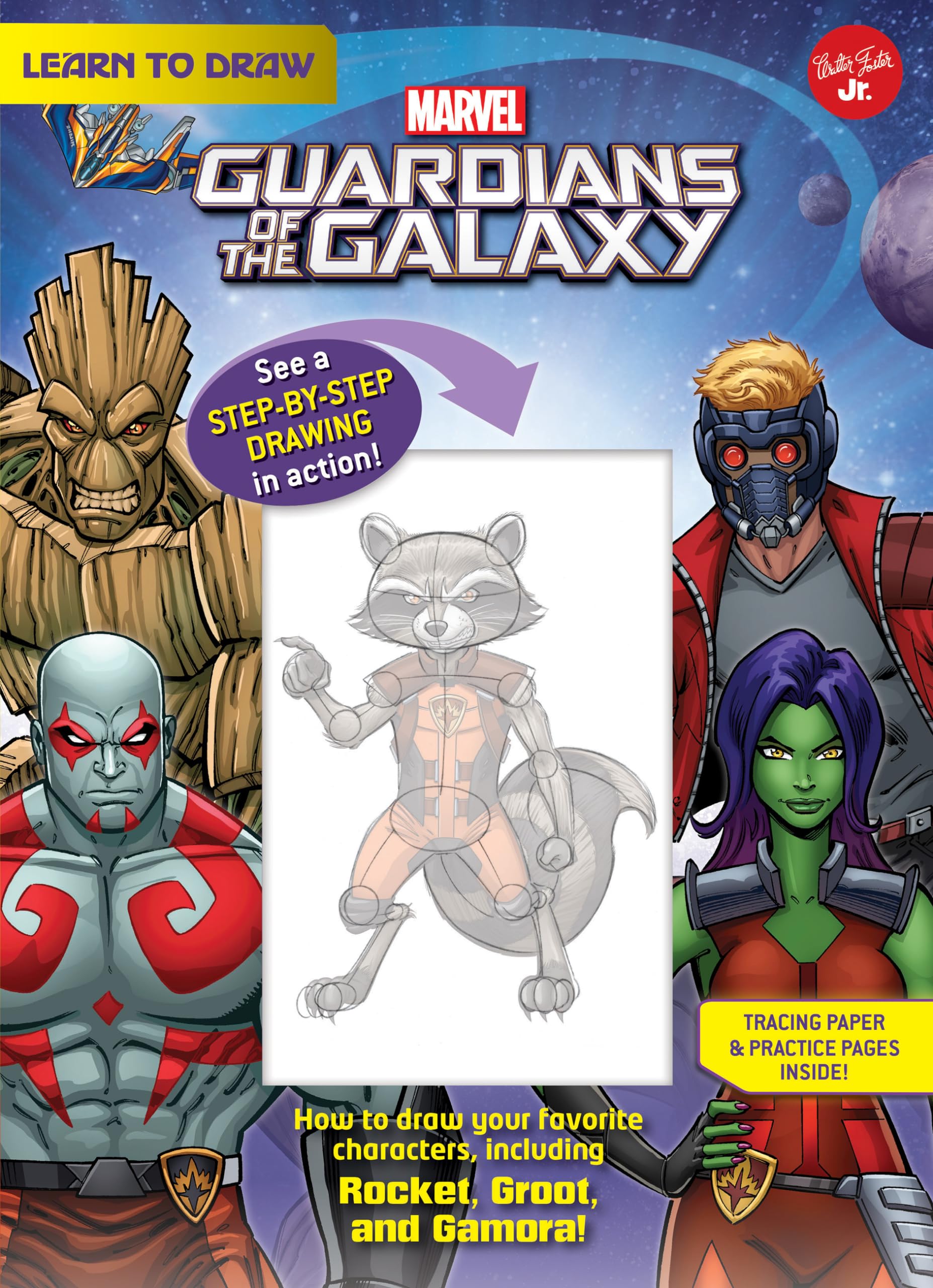 Learn to Draw Marvel Guardians of the Galaxy: How to Draw Your Favorite Characters, Including Rocket, Groot, and Gamora! (Licensed Learn to Draw) Non-fiction
