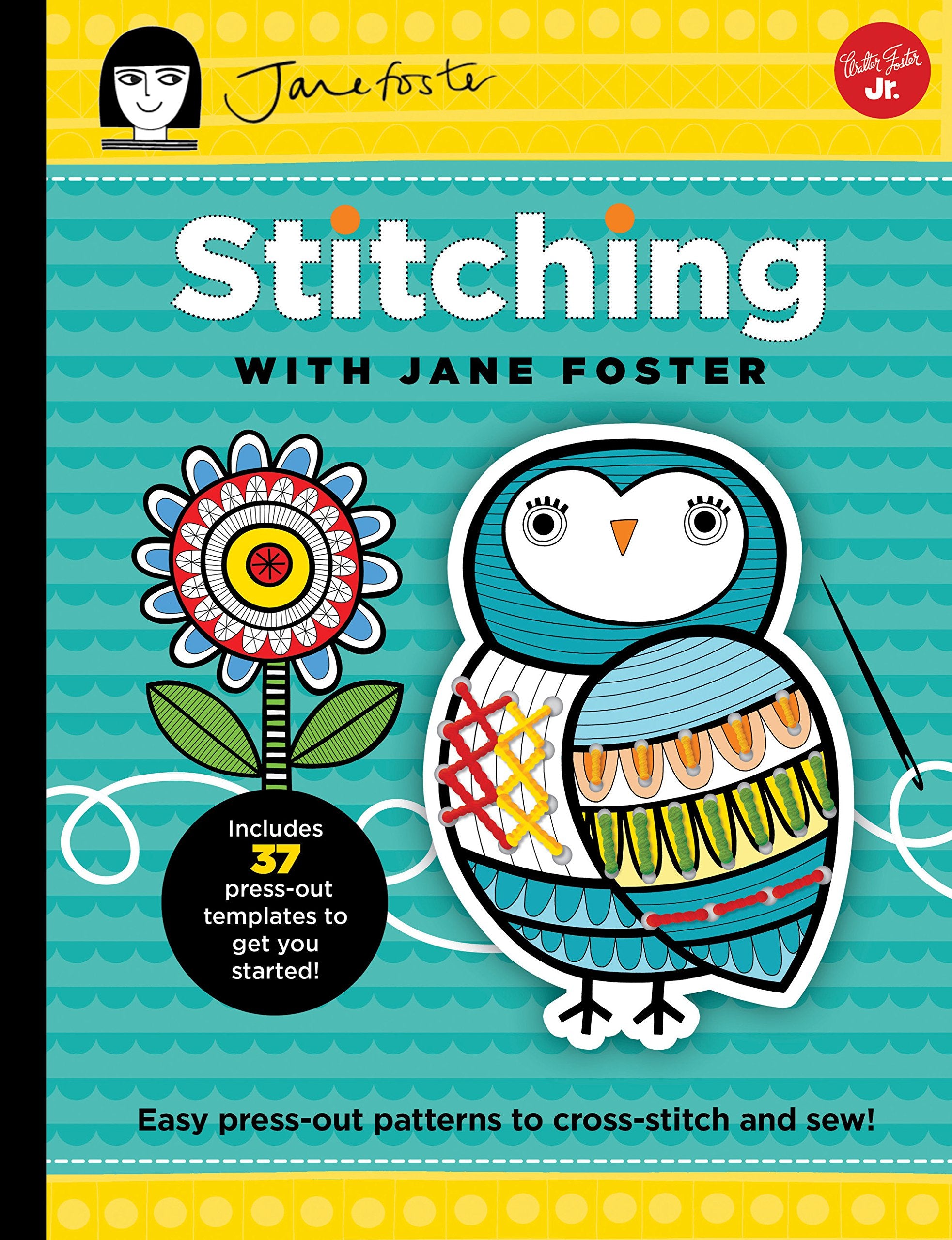 Stitching with Jane Foster: Easy press-out patterns to cross-stitch and sew book