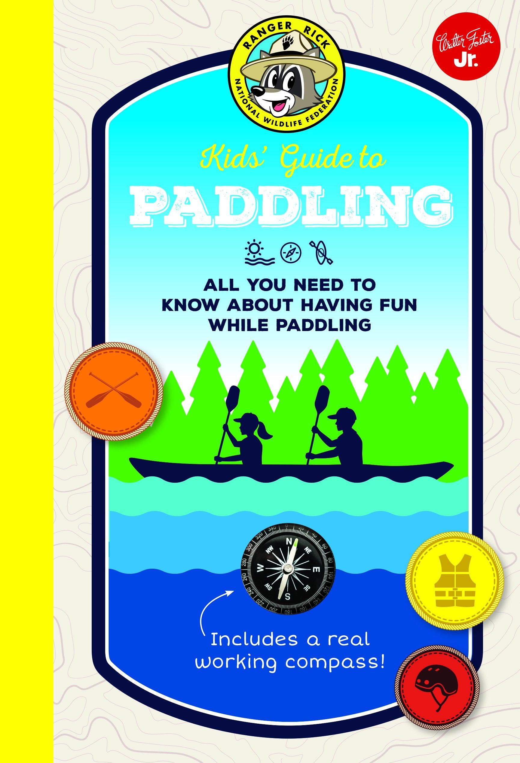Ranger Rick Kids' Guide to Paddling: All you need to know about having fun while paddling (Ranger Rick Kids' Guides) Leisure & Fun