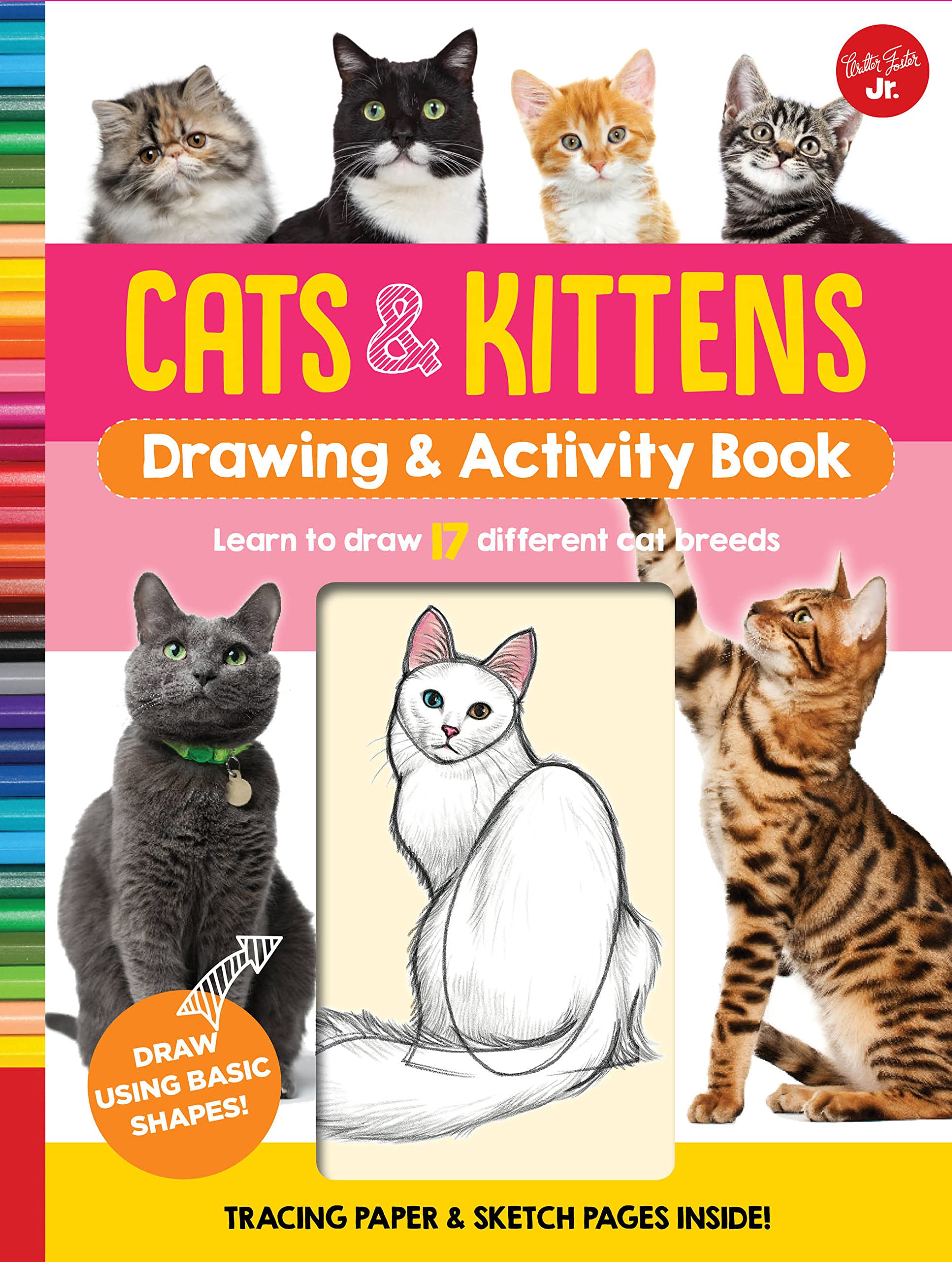 Cats & Kittens Drawing & Activity Book: Learn to Draw 17 Different Cat Breeds - Tracing Paper & Sketch Pages Inside! Non-fiction