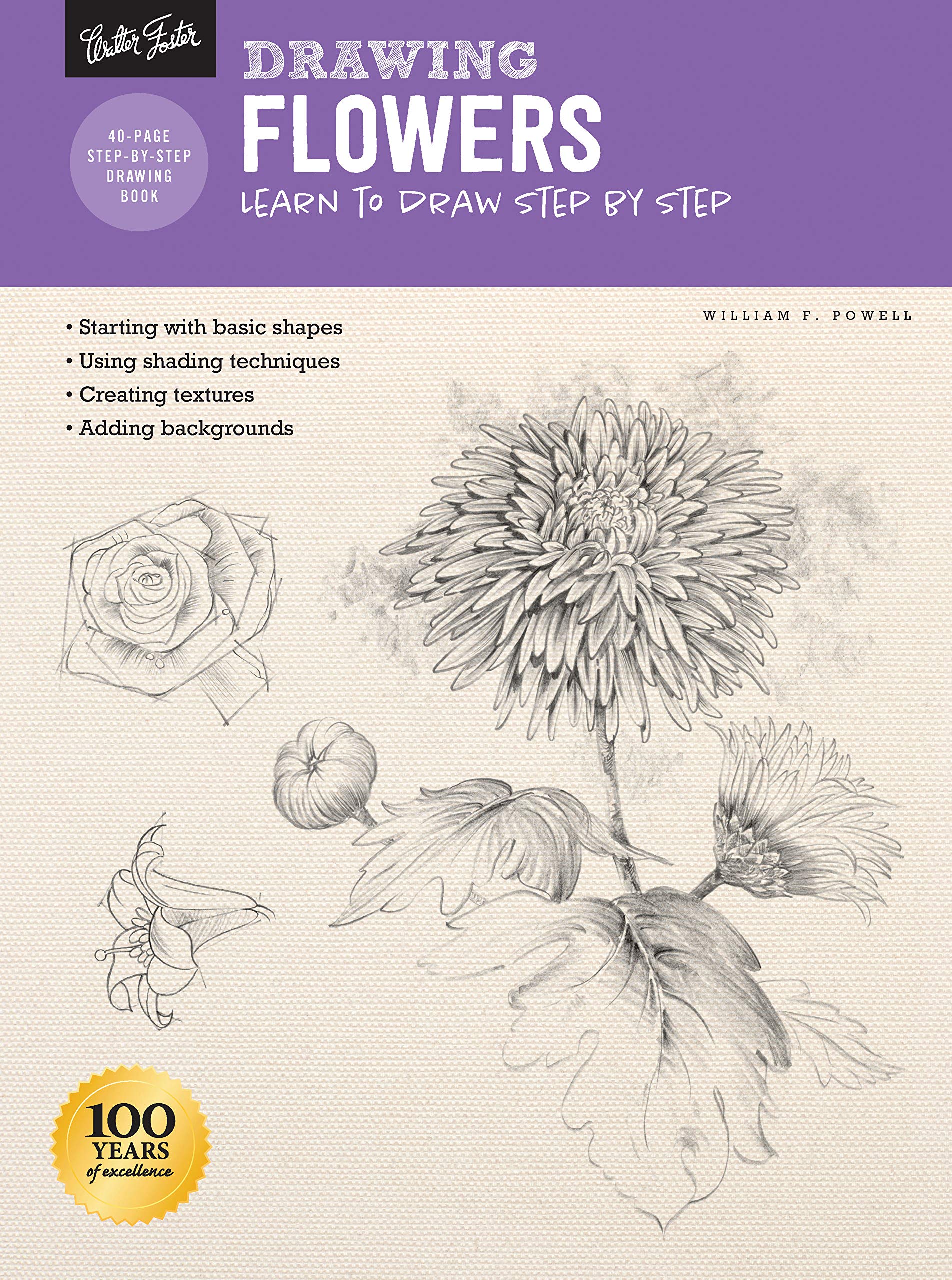 Drawing: Flowers with William F. Powell: Learn to draw step by step (How to Draw & Paint) Arts & Music