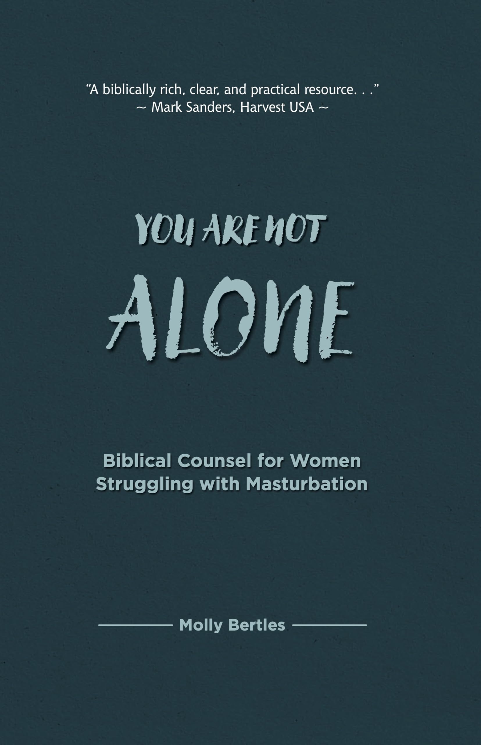 You Are Not Alone (Counsel for the Heart) Books