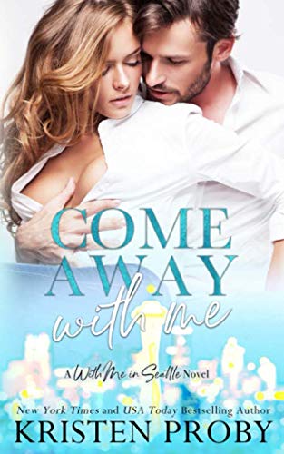 Come Away With Me: A With Me In Seattle Novel (With Me In Seattle - The Montgomerys, Band 1) Contemporary literature
