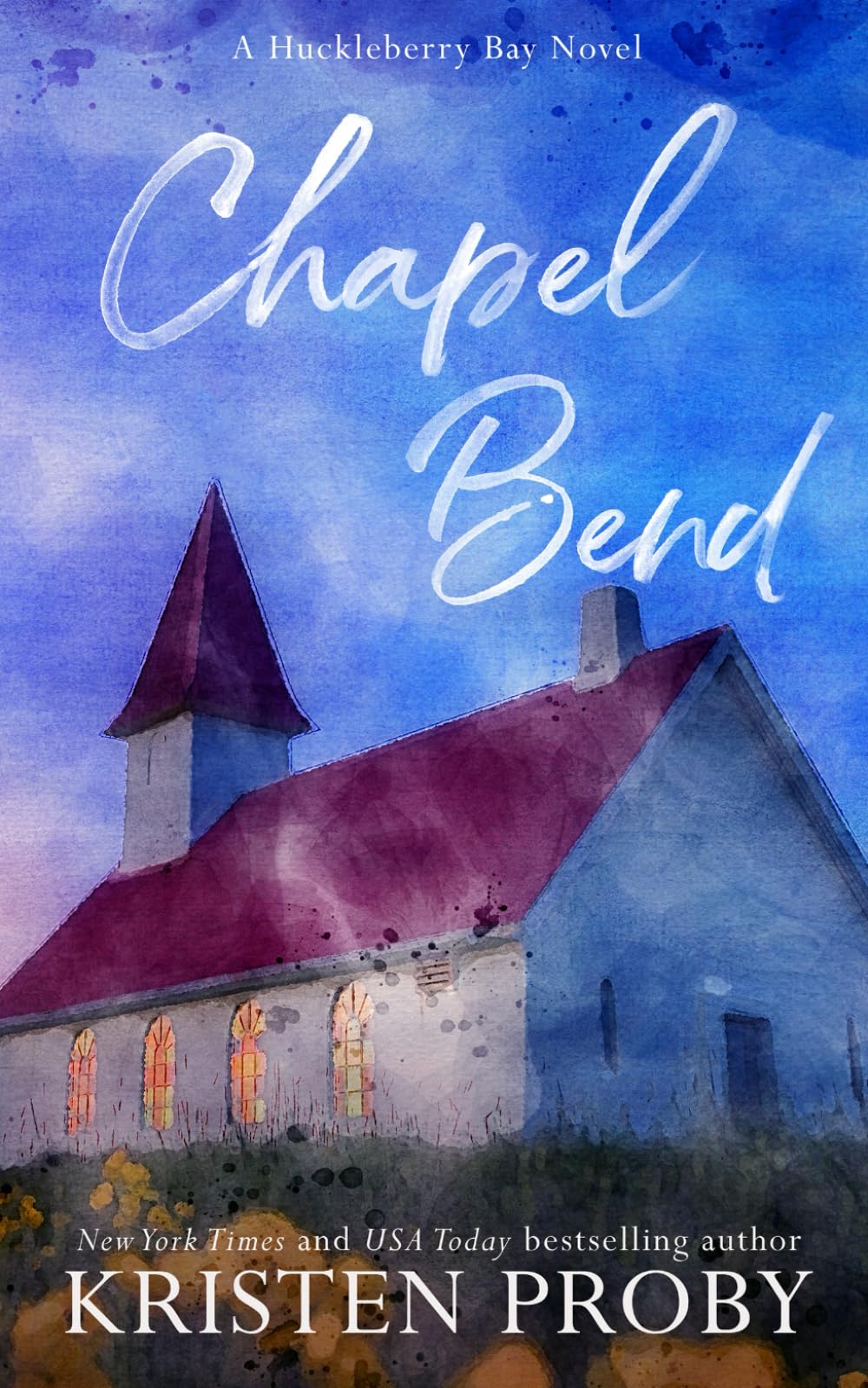 Chapel Bend - Special Edition: A Huckleberry Bay Novel book