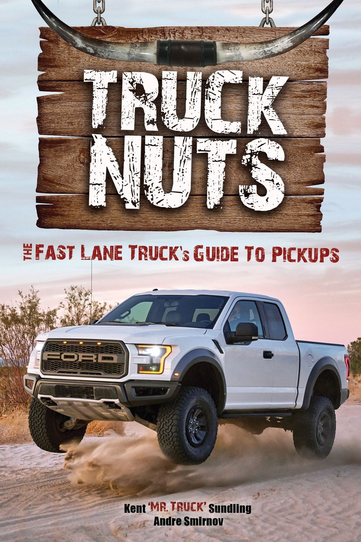 Truck Nuts: The Fast Lane Truck's Guide to Pickups (Guide to Pickup Trucks, All About Chevy Trucks, Modified Diesel Trucks) Leisure, Home & Garden