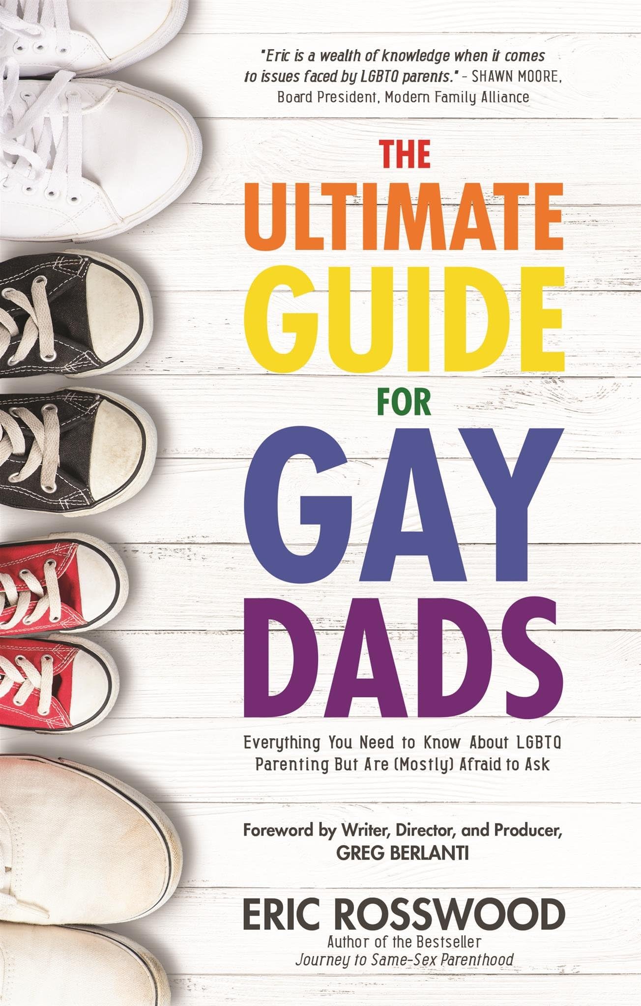 Ultimate Guide for Gay Dads: Everything You Need to Know About LGBTQ Parenting But Are (Mostly) Afraid to Ask Law
