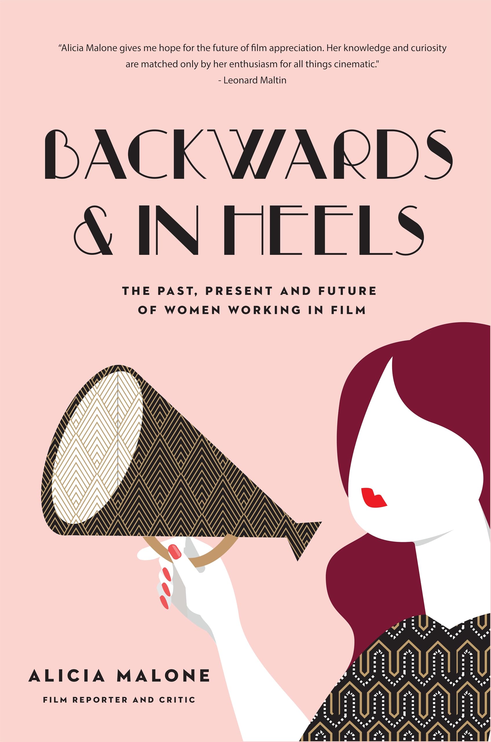 Backwards and in Heels: The Past, Present And Future Of Women Working In Film (Incredible Women Who Broke Barriers in Filmmaking) Books