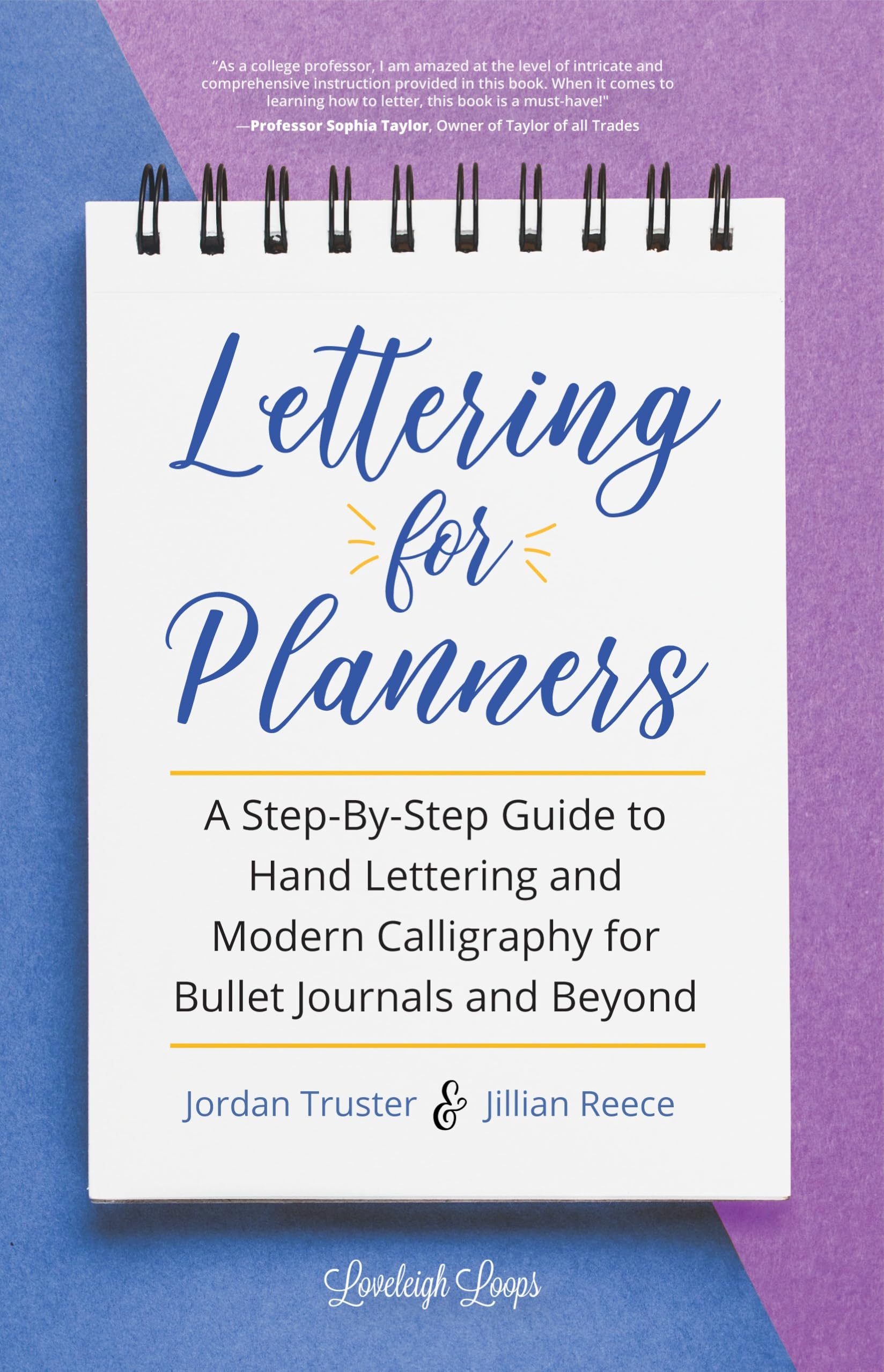 Lettering for Planners: A Step-By-Step Guide to Hand Lettering and Modern Calligraphy for Bullet Journals and Beyond (Learn Calligraphy) Business, Finance & Career