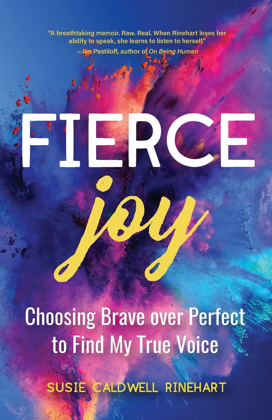 Fierce Joy: Choosing Brave over Perfect to Find My True Voice book