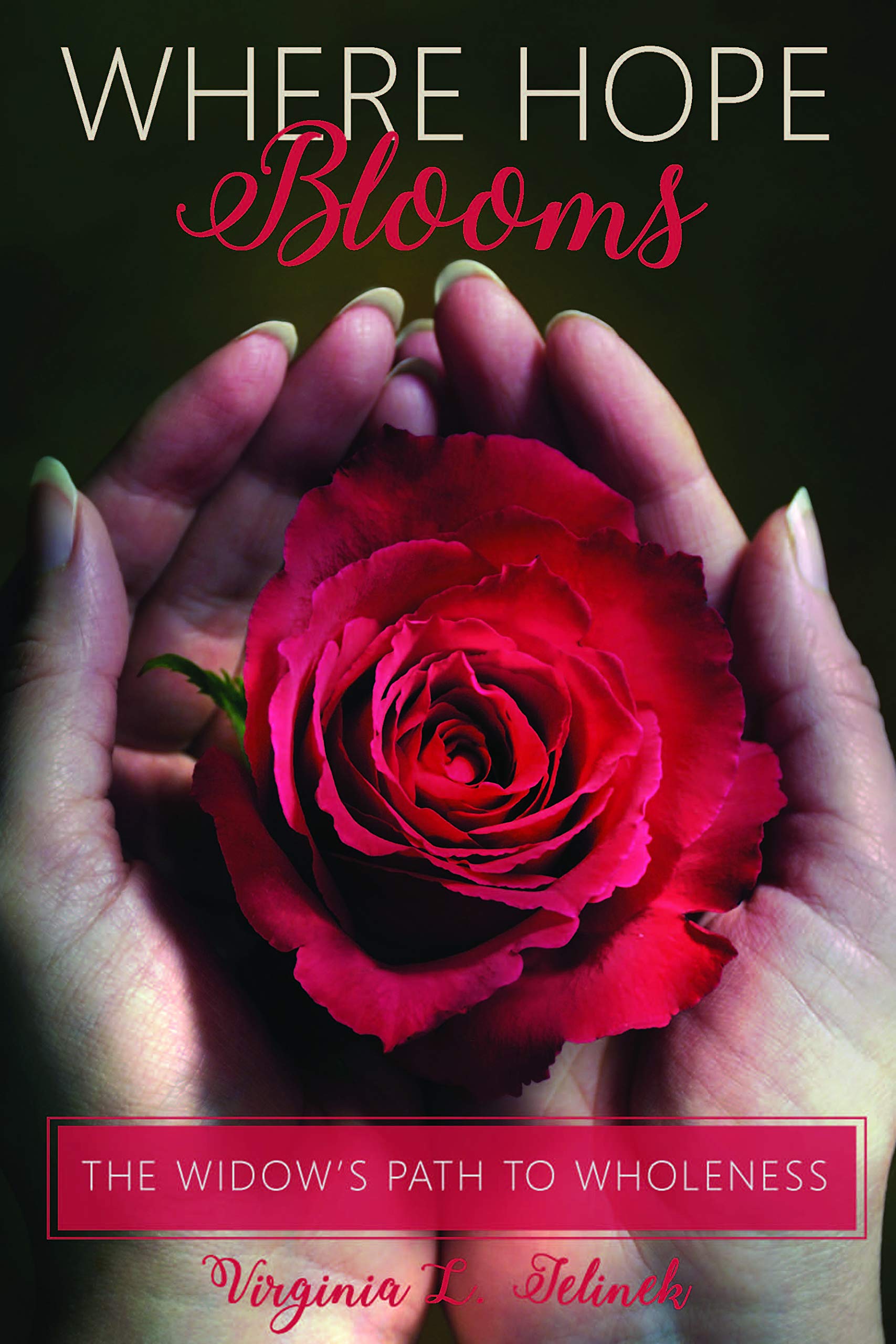 Where Hope Blooms: The Widow's Path to Wholeness Social Sciences