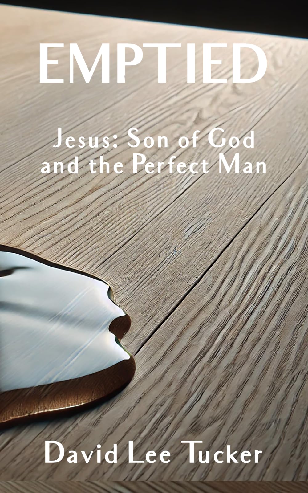 Emptied: Jesus: Son of God and the Perfect Man Religion & Esotericism