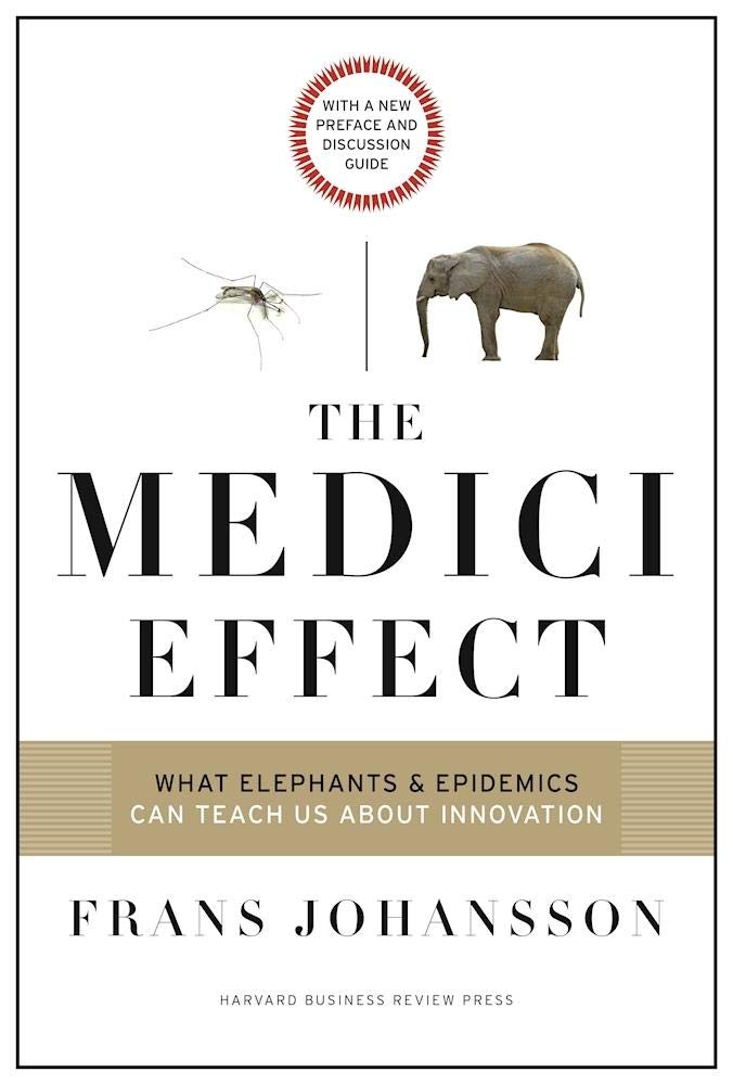 The Medici Effect, With a New Preface and Discussion Guide Business, Finance & Career