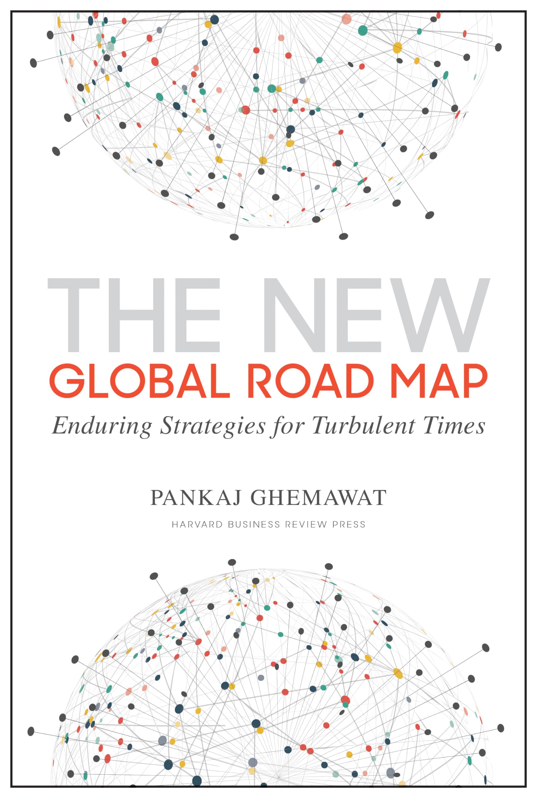New Global Road Map: Enduring Strategies for Turbulent Times Law