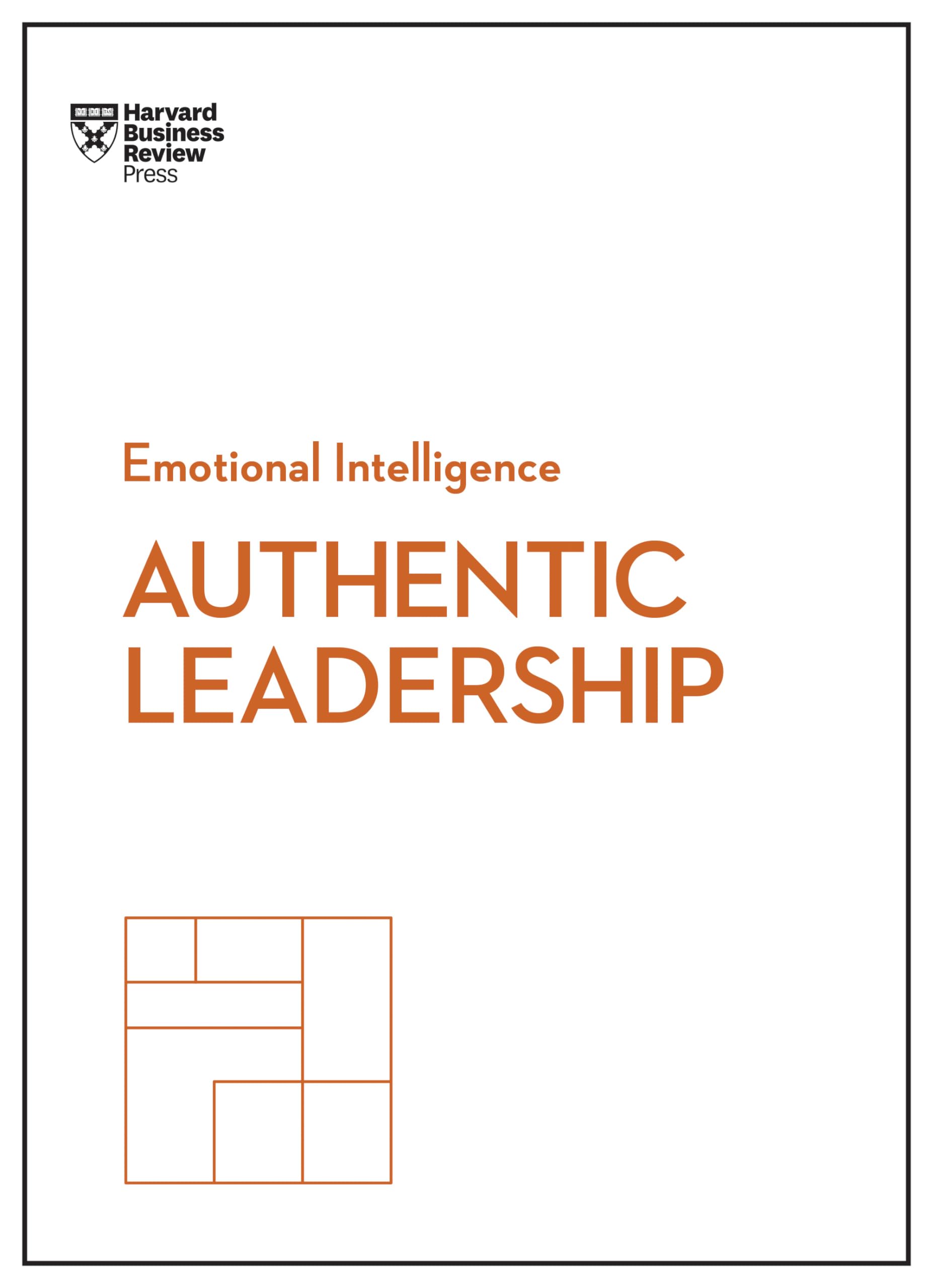Authentic Leadership (HBR Emotional Intelligence Series) Business, Finance & Career