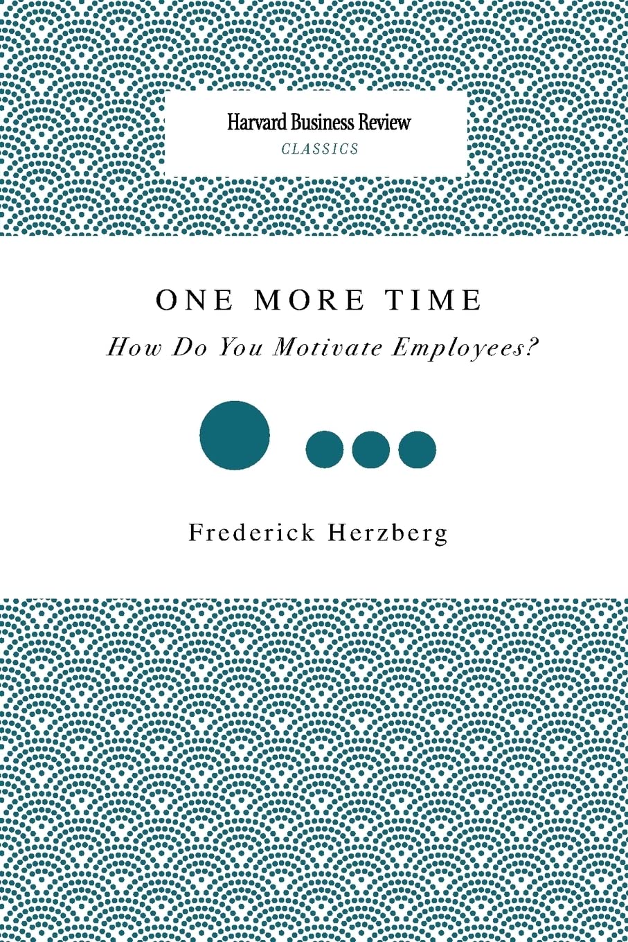 One More Time: How Do You Motivate Employees? Business, Finance & Career