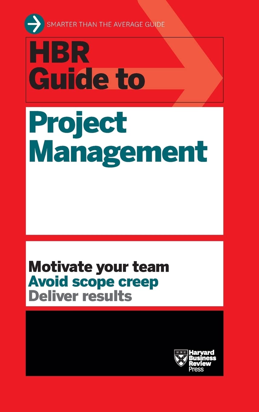 HBR Guide to Project Management (HBR Guide Series) book