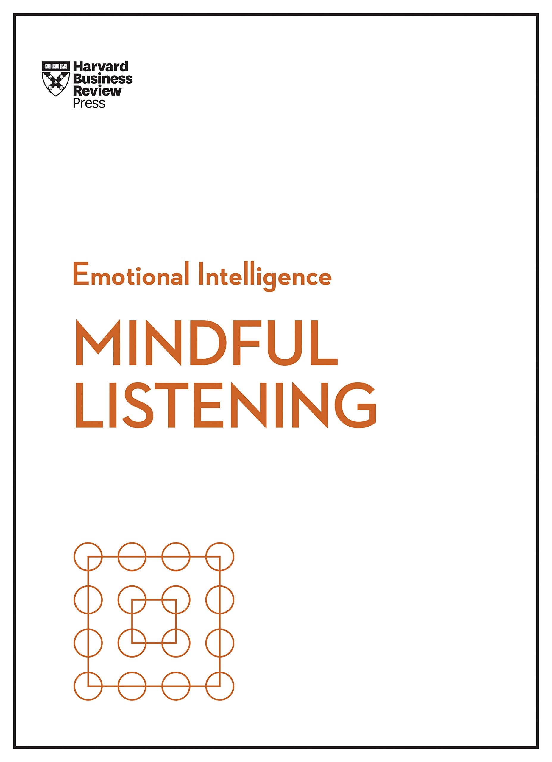 Mindful Listening (HBR Emotional Intelligence Series) Business, Finance & Career