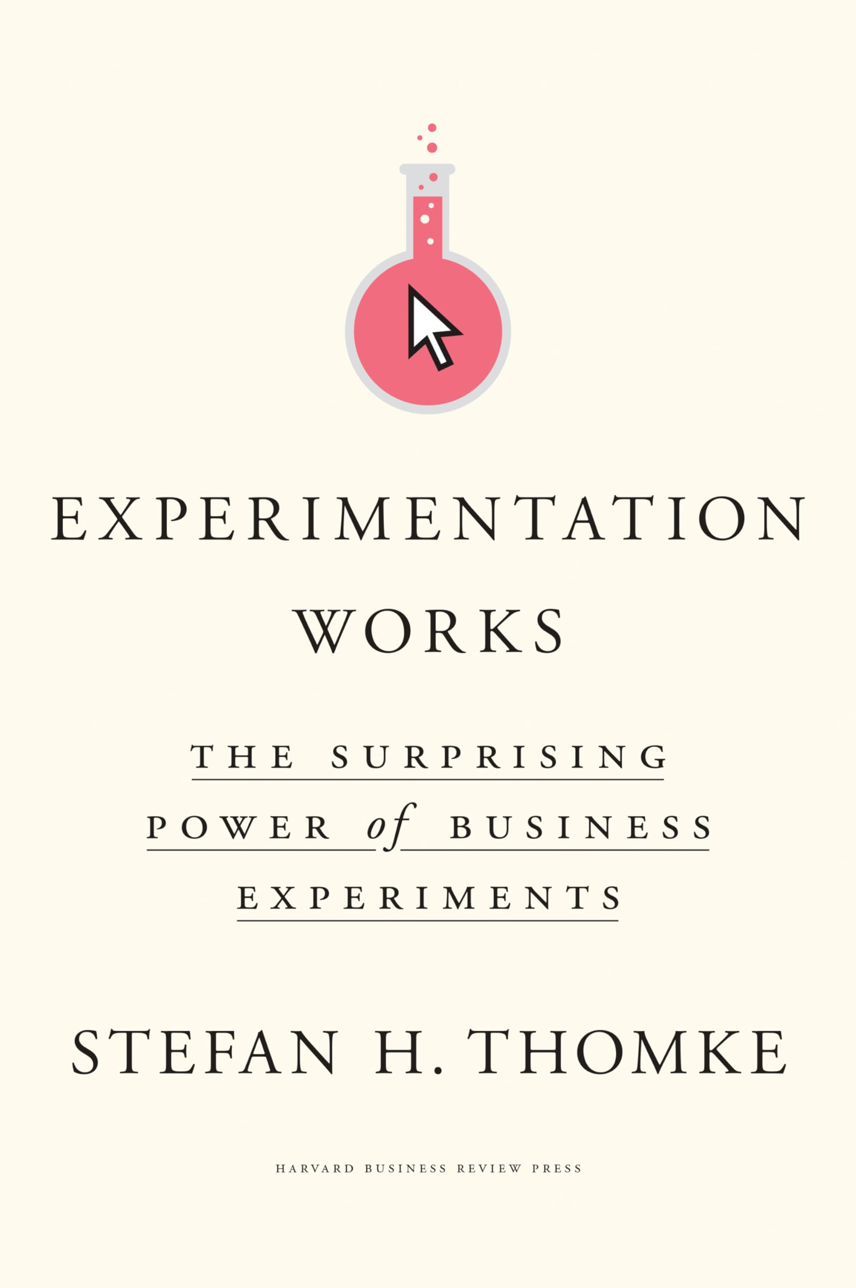 Experimentation Works: The Surprising Power of Business Experiments Business, Finance & Career