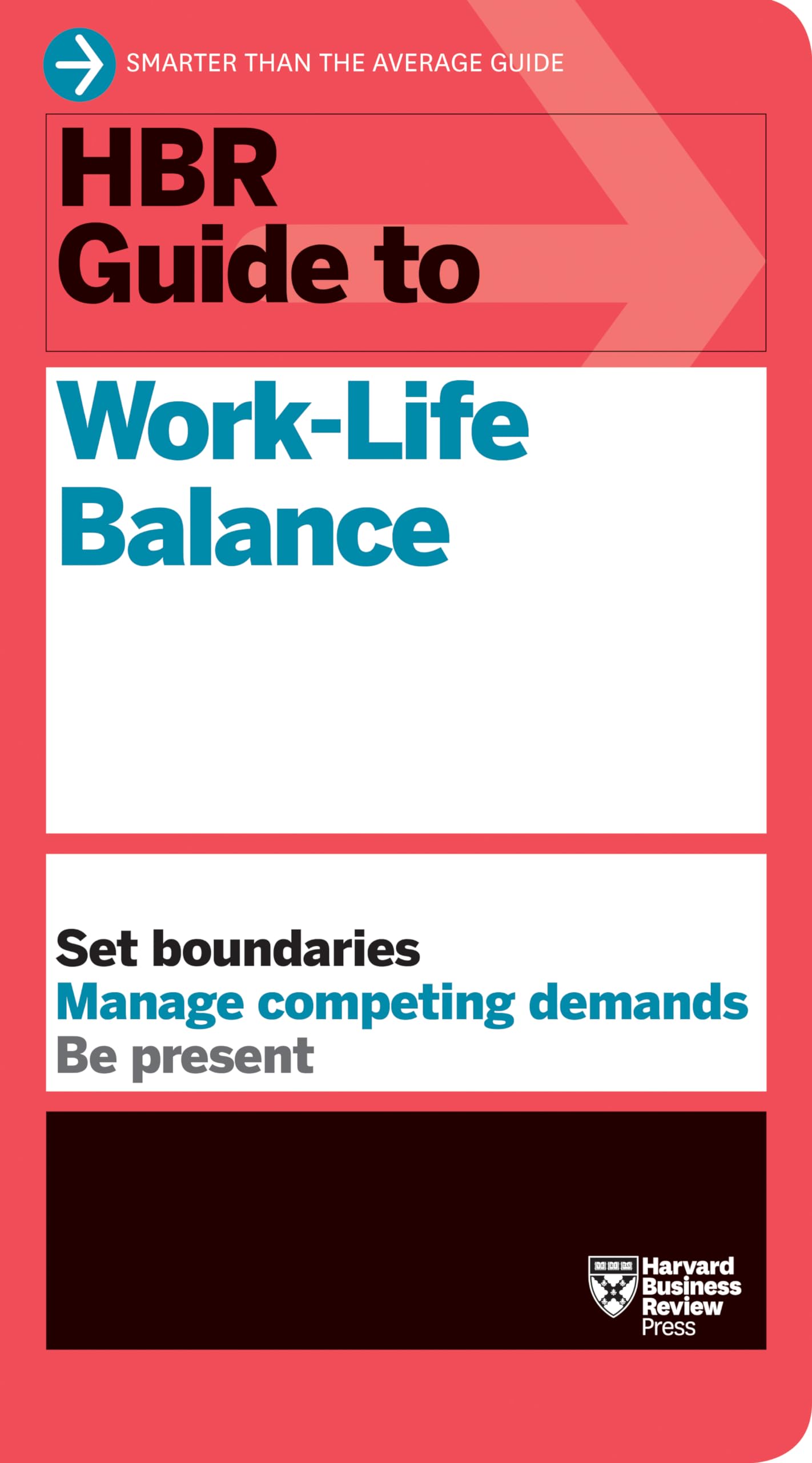 HBR Guide to Work-Life Balance Business, Finance & Career