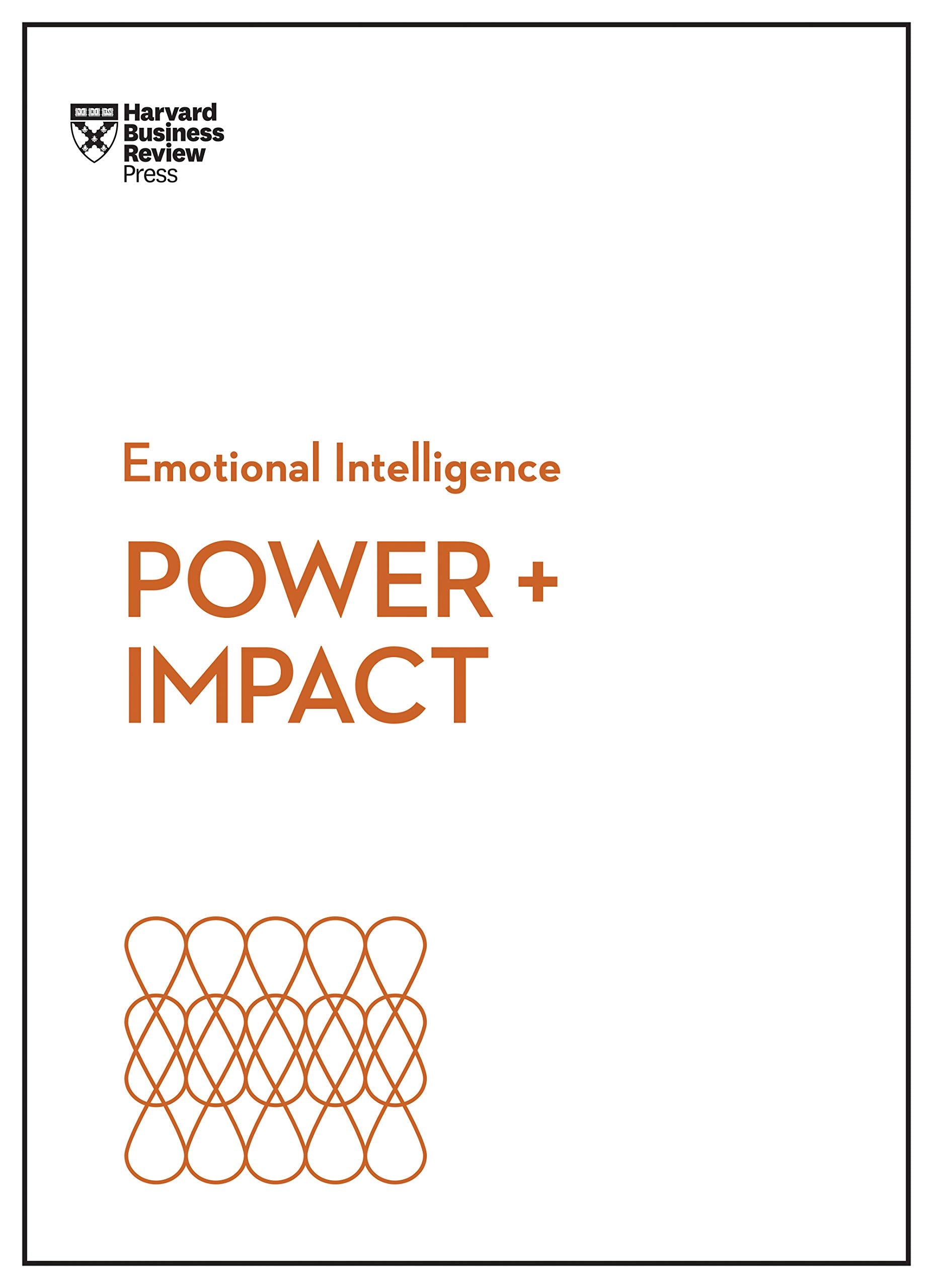 Power and Impact (HBR Emotional Intelligence Series) Social Sciences